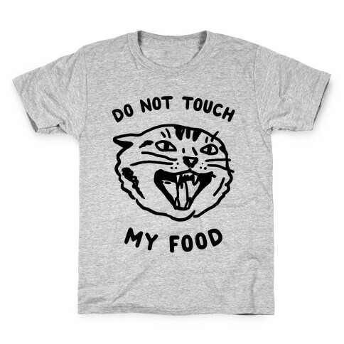 Do Not Touch My Food Kids T-Shirt