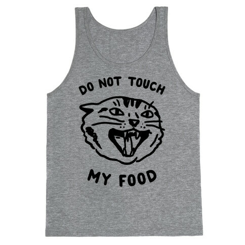 Do Not Touch My Food Tank Top
