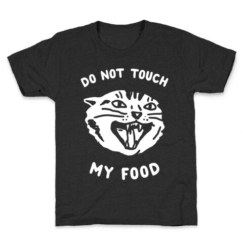 Do Not Touch My Food Kids T-Shirt