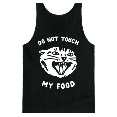 Do Not Touch My Food Tank Top