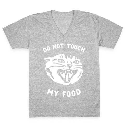 Do Not Touch My Food V-Neck Tee Shirt