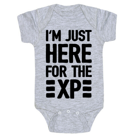 I'm Just Here For The XP Baby One-Piece