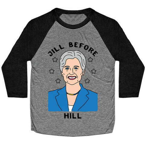 Jill Before Hill Baseball Tee