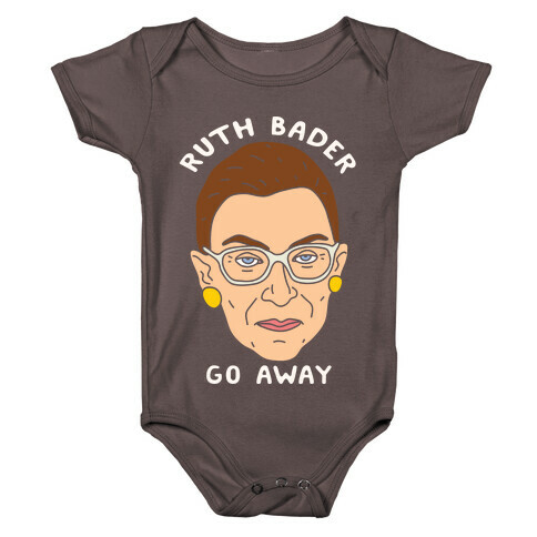 Ruth Bader Go Away Baby One-Piece