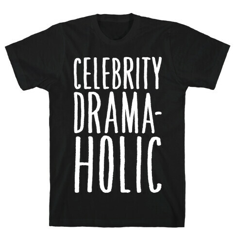 Celebrity Dramaholic White Print T-Shirt