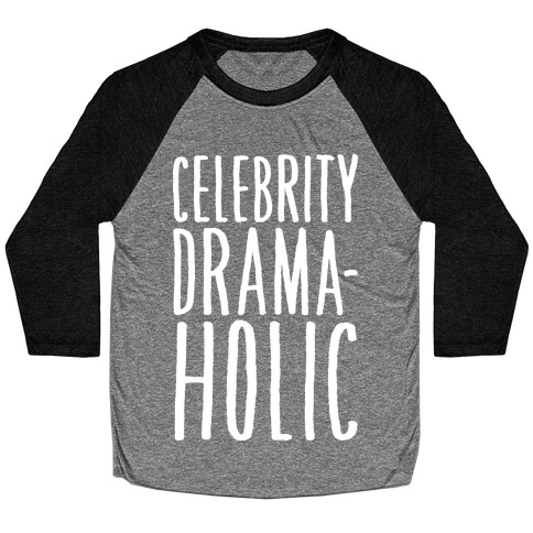 Celebrity Dramaholic White Print Baseball Tee