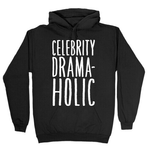 Celebrity Dramaholic White Print Hooded Sweatshirt