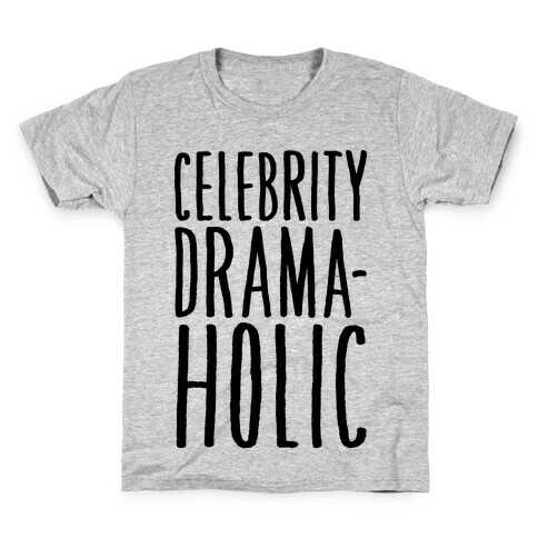 Celebrity Dramaholic Kids T-Shirt