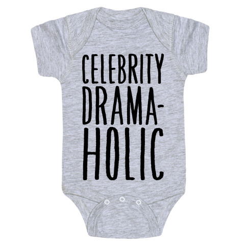 Celebrity Dramaholic Baby One-Piece