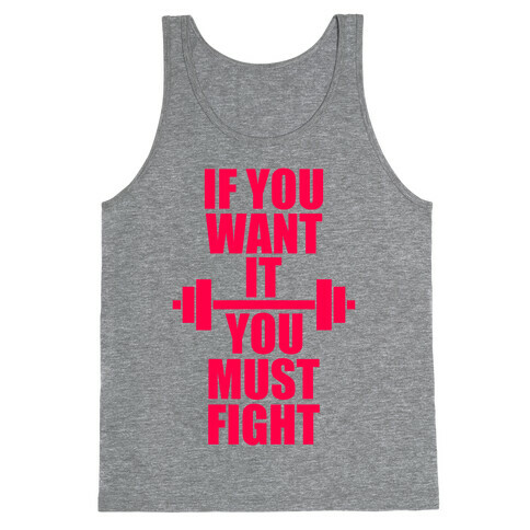If You Want It, You Must Fight Tank Top