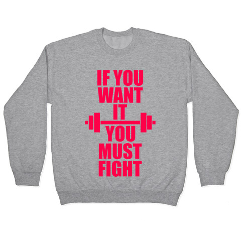 If You Want It, You Must Fight Pullover