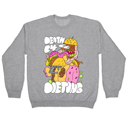 Death Before Dieting Pullover
