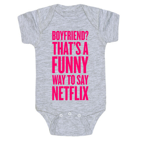 Funny Way To Say Netflix Baby One-Piece