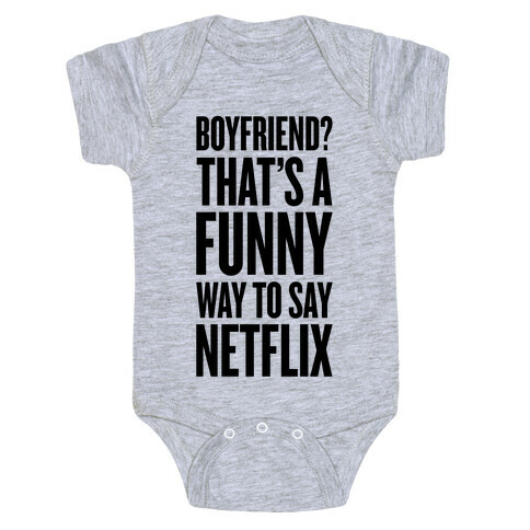 Funny Way To Say Netflix Baby One-Piece