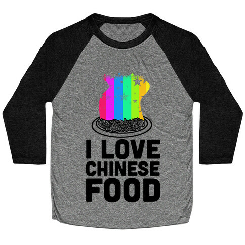 I Love Chinese Food Baseball Tee