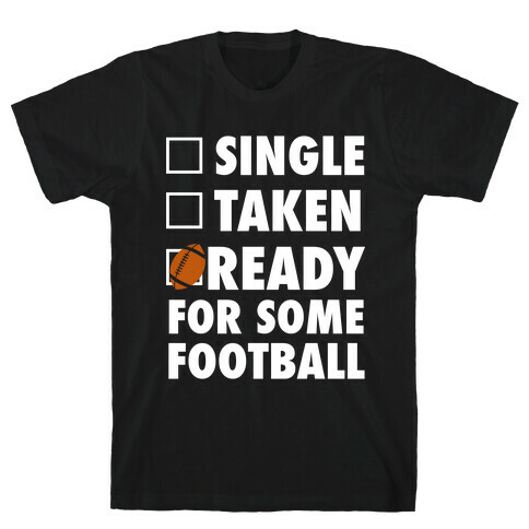 Ready For Some Football (White Ink) T-Shirt