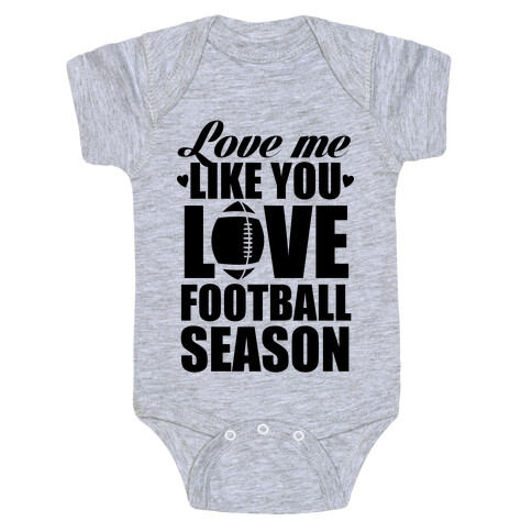 Love Me Like You Love Football Season Baby One-Piece