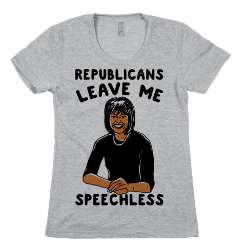 Republicans Leave Me Speechless Womens T-Shirt