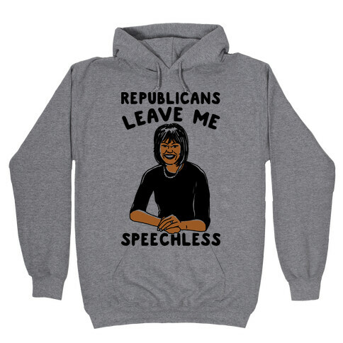 Republicans Leave Me Speechless Hooded Sweatshirt