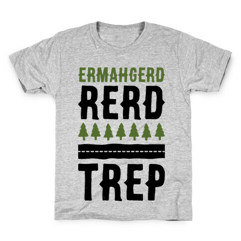 Ermahgerd Rerd Trep Kids T-Shirt