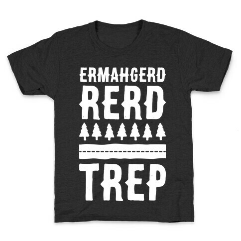 Ermahgerd Rerd Trep (White) Kids T-Shirt