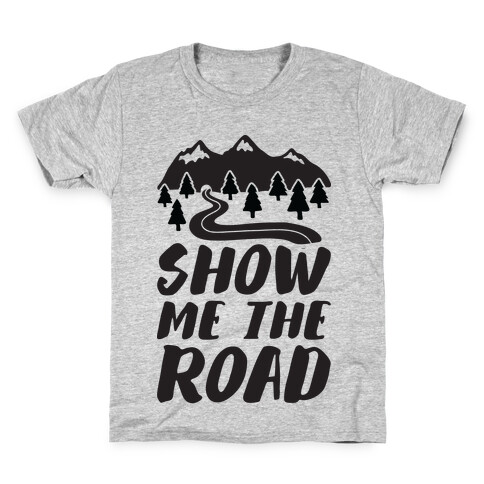 Show Me The Road Kids T-Shirt