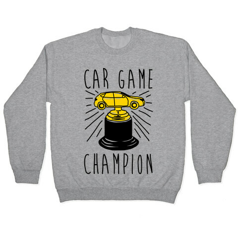 Car Game Champion  Pullover