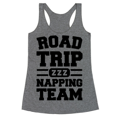 Road Trip Napping Team Racerback Tank Top