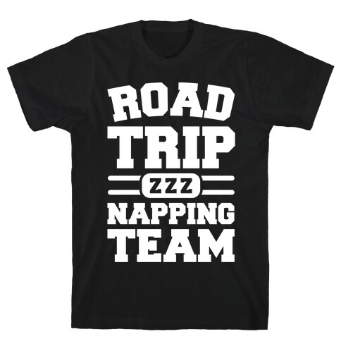 Road Trip Napping Team White Print T-Shirt