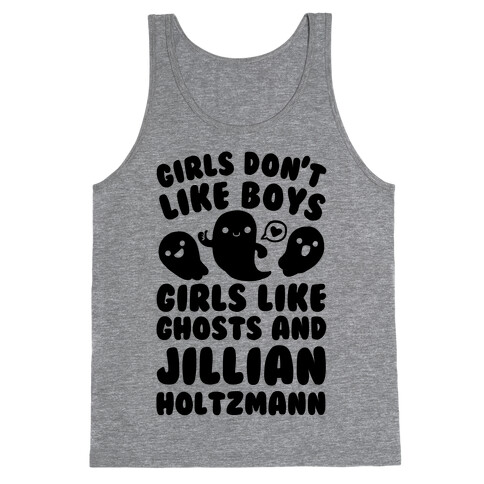 Girls Don't Like Boys Girls Like Ghosts And Jillian Holtzmann Tank Top