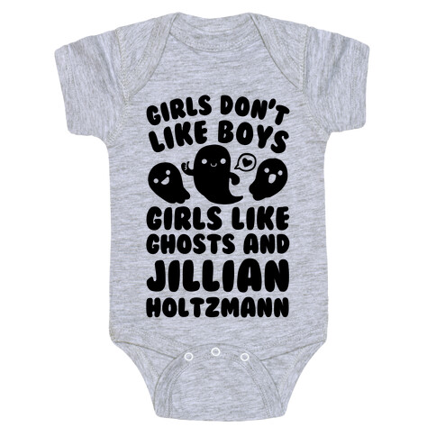 Girls Don't Like Boys Girls Like Ghosts And Jillian Holtzmann Baby One-Piece