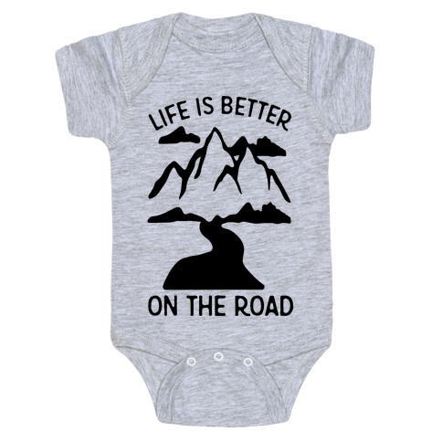 Life Is Better On The Road Baby One-Piece