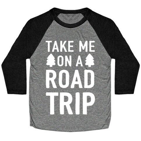 Take Me On A Road Trip Baseball Tee