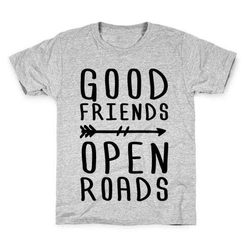 Good Friends Open Roads Kids T-Shirt