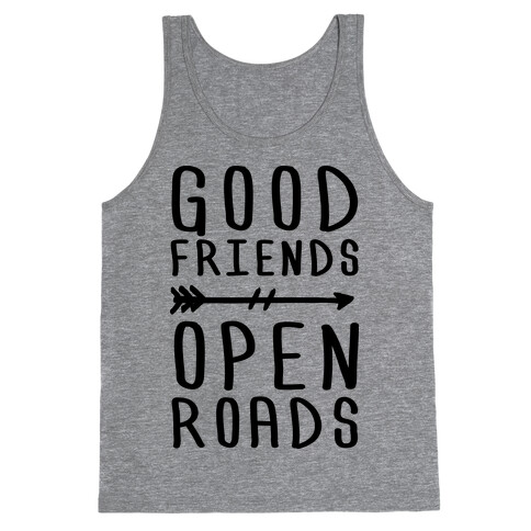 Good Friends Open Roads Tank Top