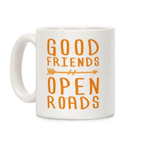 Good Friends Open Roads Coffee Mug