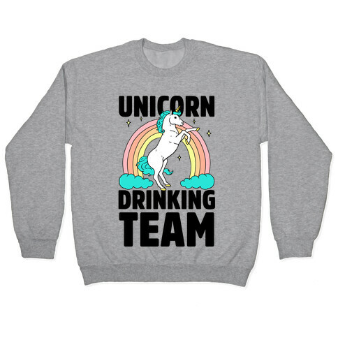 Unicorn Drinking Team Pullover