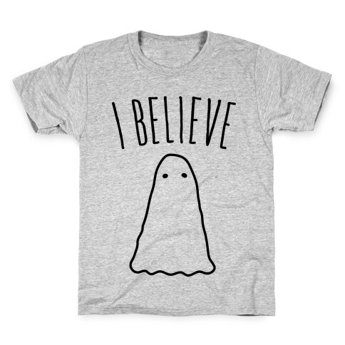 I Believe (In Ghosts) Kids T-Shirt