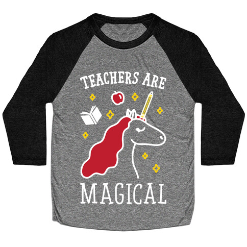 Teachers Are Magical (White) Baseball Tee