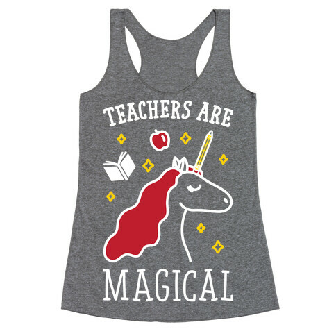 Teachers Are Magical (White) Racerback Tank Top