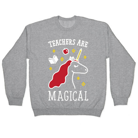 Teachers Are Magical (White) Pullover