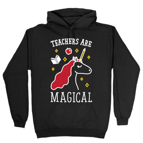 Teachers Are Magical (White) Hooded Sweatshirt