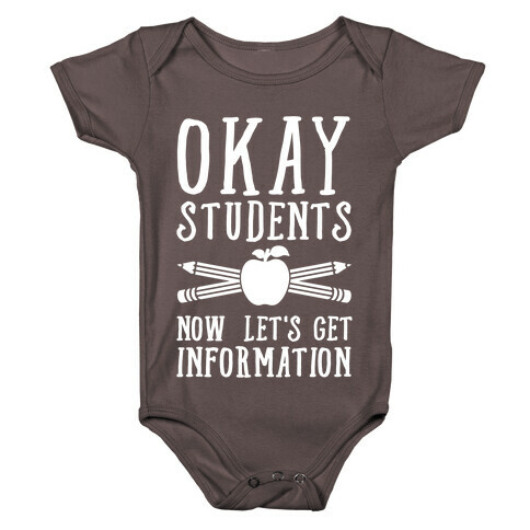 Okay Students Now Let's Get Information Baby One-Piece