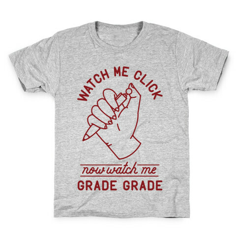 Watch Me Click Now Watch Me Grade Grade Kids T-Shirt