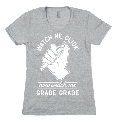 Watch Me Click Watch Me Grade Grade Wht Womens T-Shirt