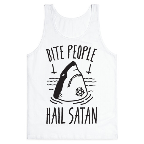 Bite People Hail Satan - Shark Tank Top