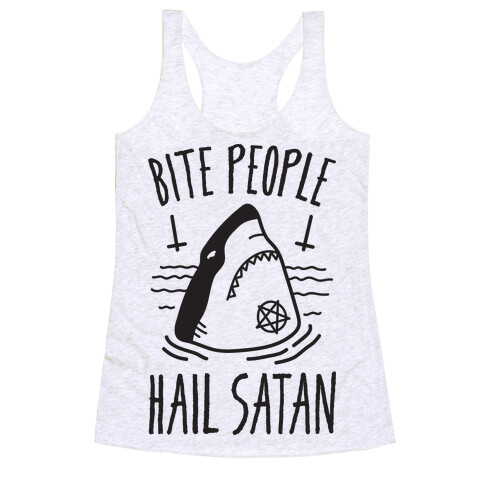 Bite People Hail Satan - Shark Racerback Tank Top