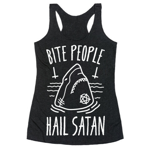 Bite People Hail Satan - Shark (White) Racerback Tank Top