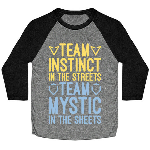 Team Instinct In The Streets Team Mystic In The Sheets Parody White Print Baseball Tee