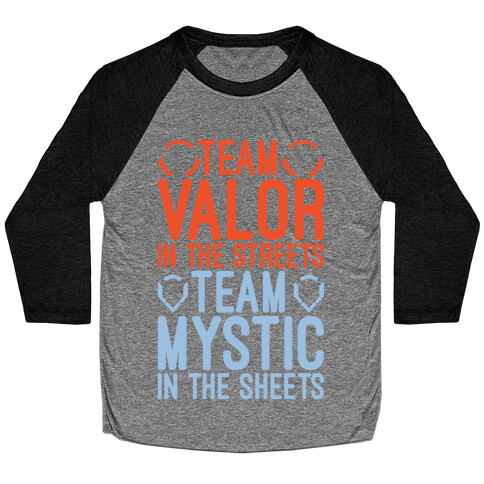 Team Valor In The Streets Team Mystic In The Sheets Parody White Print Baseball Tee